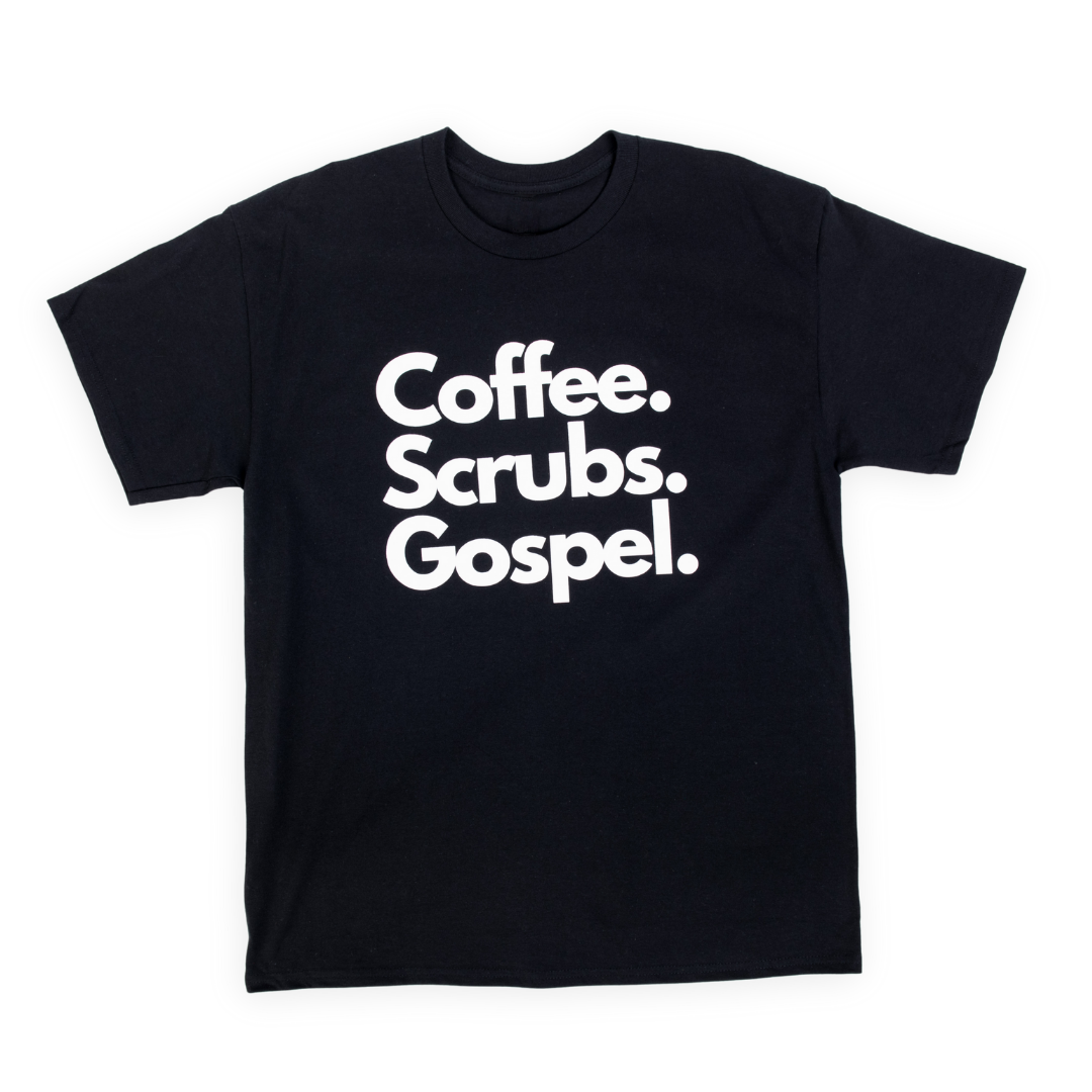 Coffee. Scrubs. Gospel T-Shirt